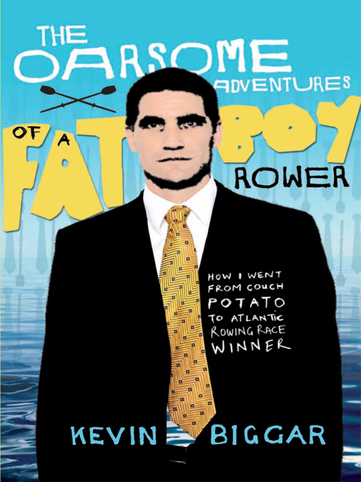 Cover image for The Oarsome Adventures of a Fat Boy Rower